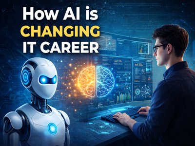 How AI Is Changing IT Careers – Skills You Must Learn