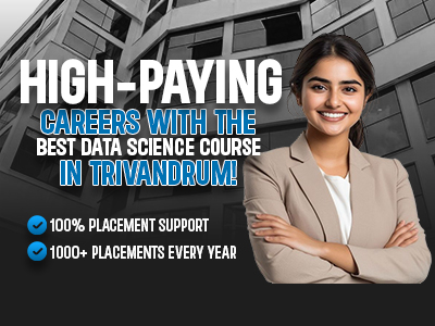 Data Science Course in Trivandrum: Build a Future-Ready Career in Data Science
